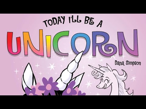 Today I’ll Be A Unicorn 🦄 | Kids Read Aloud | Story Time 📚 An ...