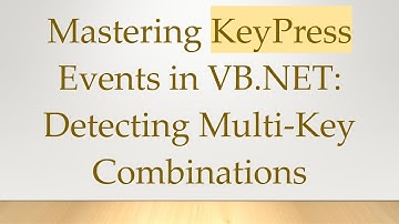 Mastering KeyPress Events in VB.NET: Detecting Multi-Key Combinations