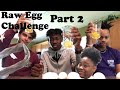Raw Egg Challenge!!!🍳🤮*Part 2*