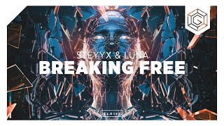 Steyyx & Luna - Breaking Free