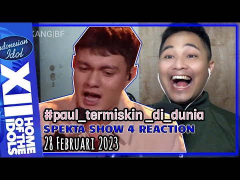 SEDIH BANGET..!! Paul Termiskin Di Dunia REACTION Spektakuler Show 4 Indonesian Idol 2023