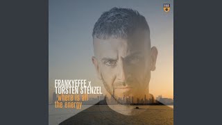 Where Is All the Energy - Frankyeffe & Torsten Stenzel