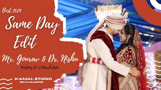 Best Same Day Edit Mr Gourav & Dr. Nishu  By Kamal Studio Sri Karanpur  M9667056393