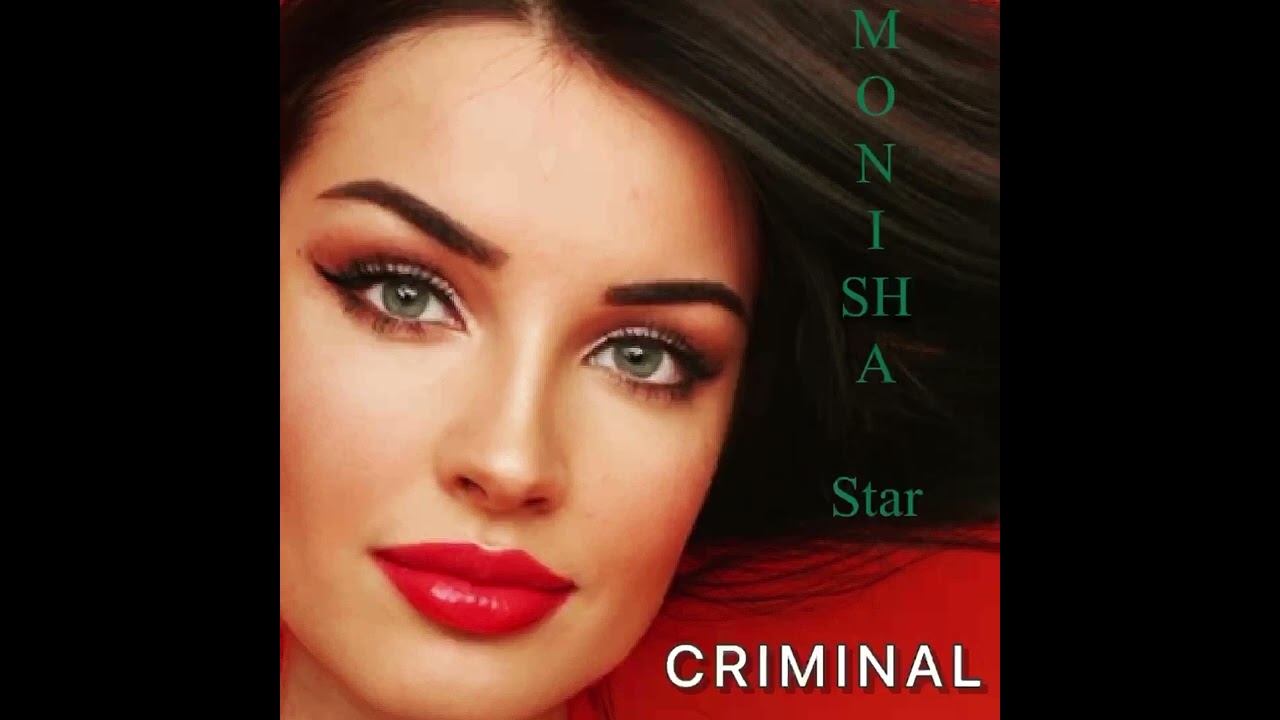 CRIMINAL - Monisha Star