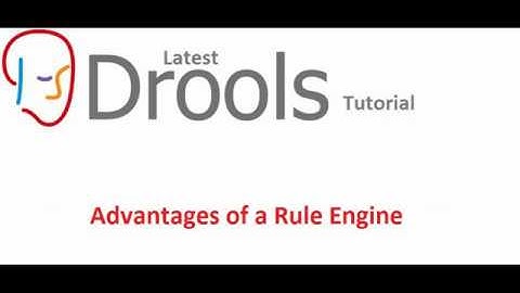Drools Tutorial 04-Advantages of a Rule Engine