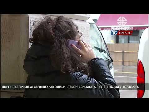 TRUFFE TELEFONICHE AL CAPOLINEA? ADICONSUM: «TENERE COMUNQUE ALTA L' ATTENZIONE» | 02/08/2025
