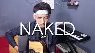 James Arthur - Naked (Cover by Reza Darmawangsa) chords