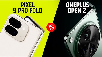OnePlus Open 2 vs Pixel 9 Pro Fold - Who Wins?