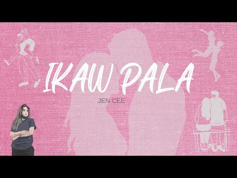 IKAW PALA | JEN CEE (OFFICIAL LYRIC)