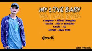 Milo-My Love Baby (Nwe Version) Rap-YoungBoy 💟📼🎙🎧💟