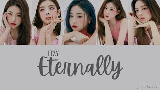 [LYRICS] How Would ITZY (있지) Sing &#39;Eternally&#39; by TXT (투모로우바이투게더)