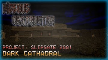 Hideous Destructor | Project: Slipgate 2001 | No Failure Runs | Part 8