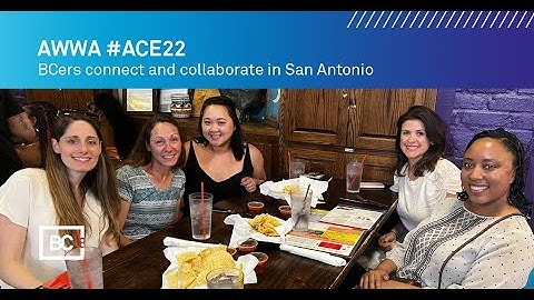 #ACE22: BCers Connect and Collaborate at AWWA