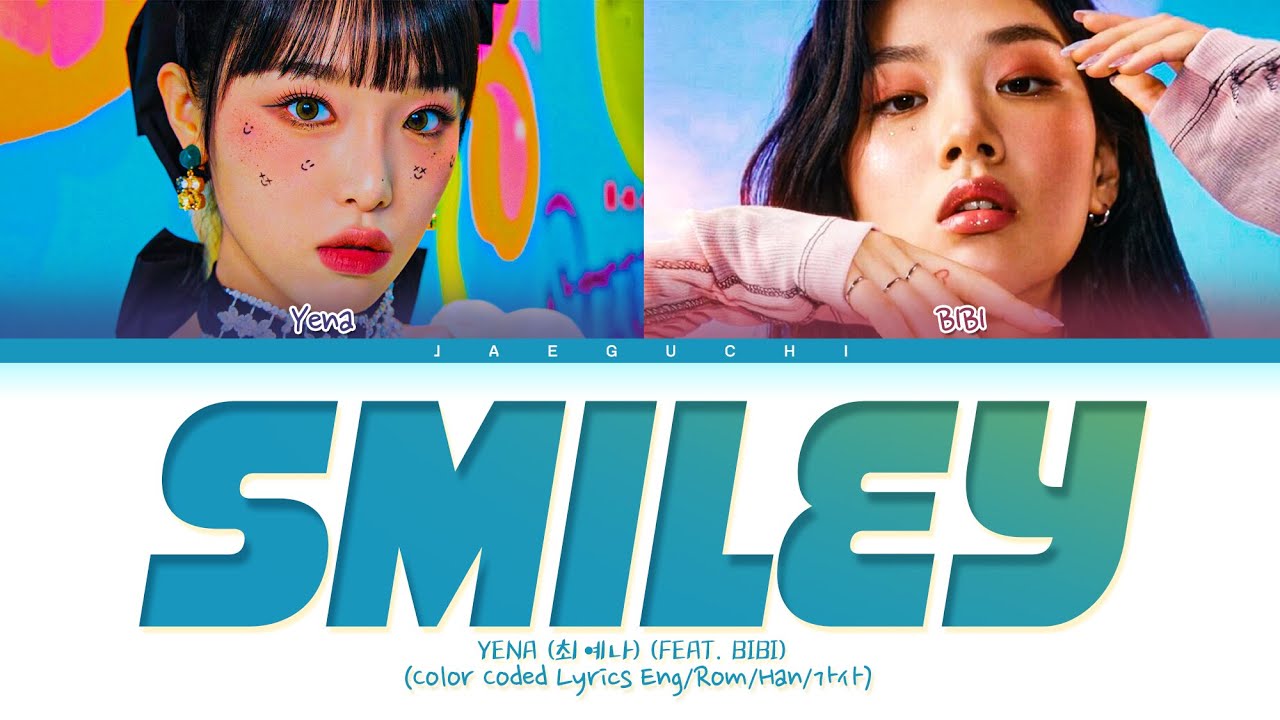 YENA SMILEY (feat. BIBI) Lyrics (최예나 비비 SMILEY 가사) (Color Coded Lyrics)