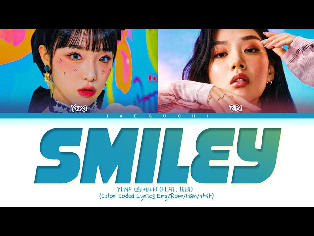 YENA SMILEY (feat. BIBI) Lyrics (최예나 비비 SMILEY 가사) (Color Coded Lyrics) class=