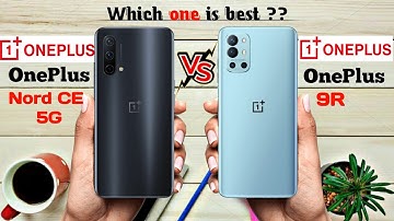 OnePlus Nord CE 5G vs OnePlus Nord 9R | Full comparison | which one is best ??