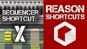 Reason Shortcuts - Sequencer Shortcut: X