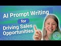 AI Prompt Writing for Driving Sales Opportunities