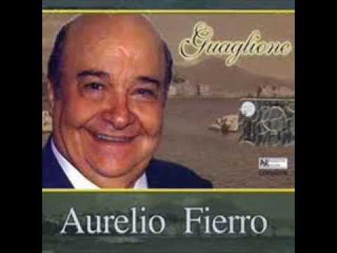 Aurelio Fierro , The Voice of Naples, Sings "Dicit...