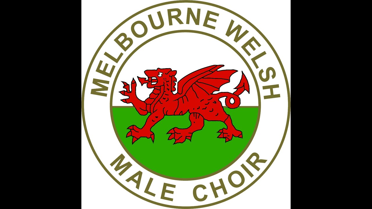 Melbourne Welsh Male Choir sing Gwahoddiad YouTube
