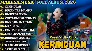 MAHESA MUSIK FULL ALBUM TERBARU 2026 - KERINDUAN - BUKAN TAK  MAMPU - BAHTERA CINTA