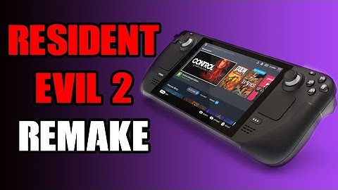 RE2 Resident Evil 2 Remake How Well Does It Run & How Does It Feel To Play On Steam Deck? 512gb OLED