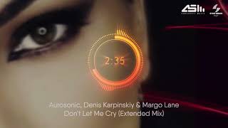 Aurosonic, Denis Karpinskiy & Margo Lane - Don't Let Me Cry (Extended Mix) [ Synthbios Pop ]