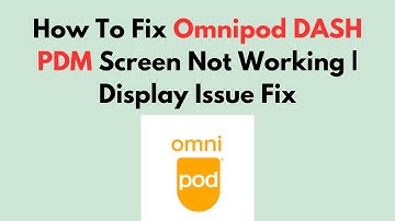 How To Fix Omnipod DASH PDM Screen Not Working | Display Issue Fix