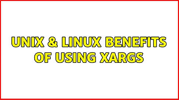 Unix & Linux: Benefits of using xargs (2 Solutions!!)