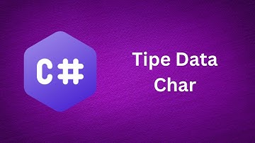 C# Tutorial (Bahasa indonesia): Tipe Data Char