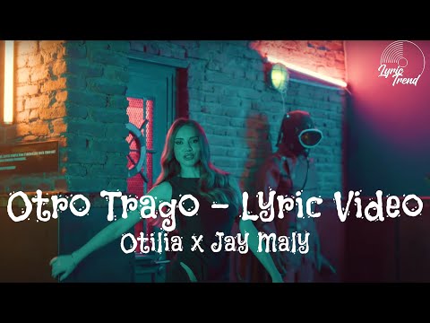 Otilia, Jay Maly - Otro Trago