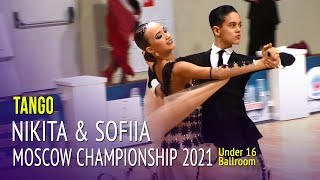 Tango = Moscow Championship 2021 Under 16 Ballroom = Nikita Kulpin & Sofiia Surnakova