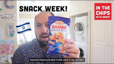 🇮🇱 Bamba Peanut Butter Puffs on Snacks Week on In The Chips with Barry