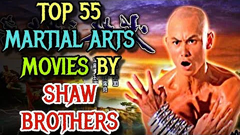 Top 55 Martial Arts Movies By Shaw Brothers Studios Explored