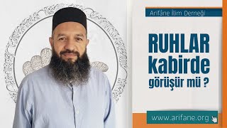 Ruhların öldükten sonra birbiriyle görüşmesi  ( Kabirde yaşananlar ) Resimi