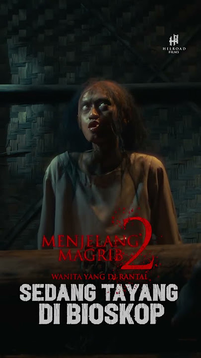 Download lagu MENJELANG MAGRIB 2: WANITA YANG SEDANG DIRANTAI SEDANG TAYANG DI CINΓPOLIS CINEMAS πΏπ #shorts