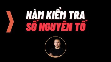 [Học Php Qua Bài Tập] 1/ Viết hàm kiểm tra số nguyên tố trong Php | Unitop.vn