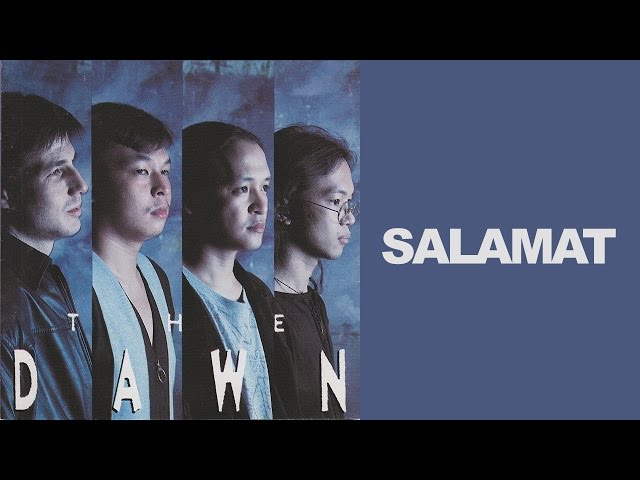The Dawn - Salamat class=