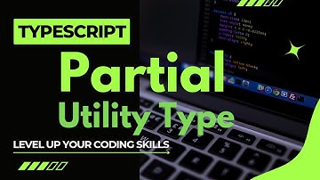 Understand partial utility type of typescript | Typescript tutorial in hindi