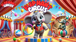 Elephant Circus  🎪 | Fun & Friendly Circus Show for Kids  |  Elephant Show  |  Ellie