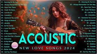 Soft Acoustic Cover Love Songs 2024 Playlist ❤️ Chill Acoustic Cover Of Popular Songs Of All Time screenshot 2