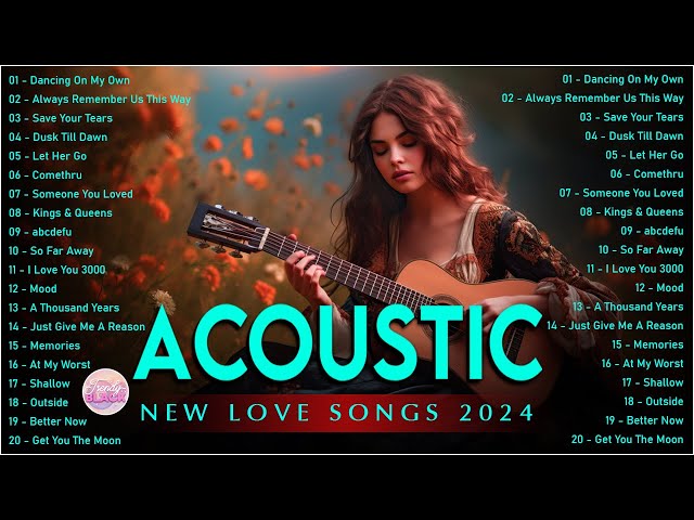 Soft Acoustic Cover Love Songs 2024 Playlist ❤️ Chill Acoustic Cover Of Popular Songs Of All Time class=