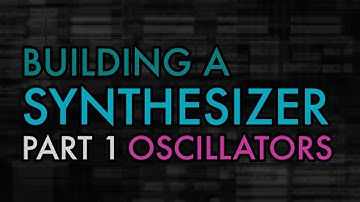 Building a Synthesizer, part 1: Oscillators