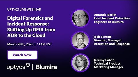 Shifting Up DFIR from XDR to the Cloud | Uptycs
