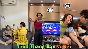 Tổng Hợp Troll Thằng Bạn Vô Tri Tập 37 | Siêu Hài Hước ( BIEN TV )