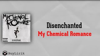 Disenchanted - My Chemical romance ( Lirik Video Dan Terjemah )