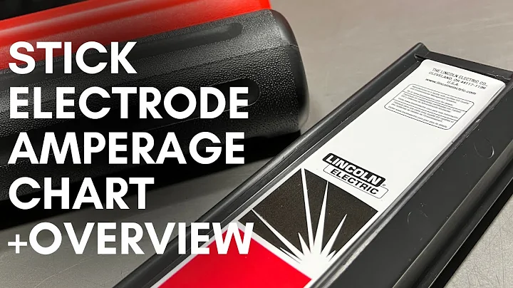 Stick Electrode Amperage Chart + Popular Stick Electrodes