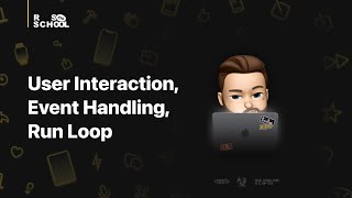 iOS RSSchool 2021. User Interaction, Event Handling, Run Loop