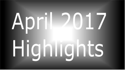 April 2017 Highlights