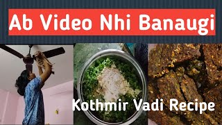 Abhi Se Video Nhi Banaugi || Kothmir Vadi || @kashish24vlog